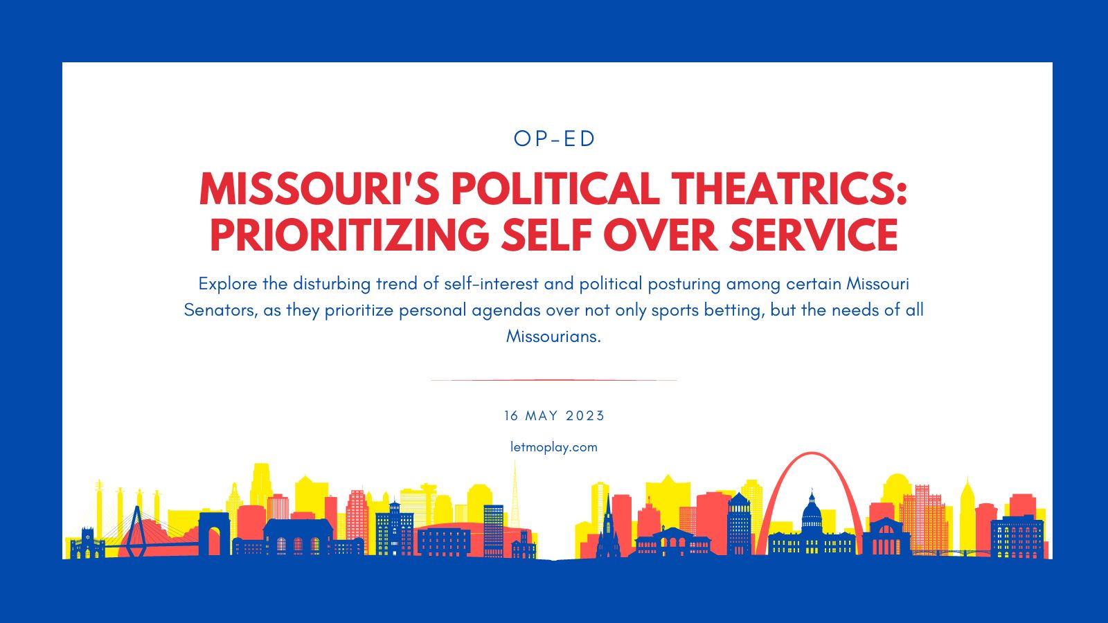 Politcal theatre creative with the title in red text and the description in small blue text. The border is a thick blue and at the bottom has a colored skyline of Kansas City on the left and Saint Louis on the right.